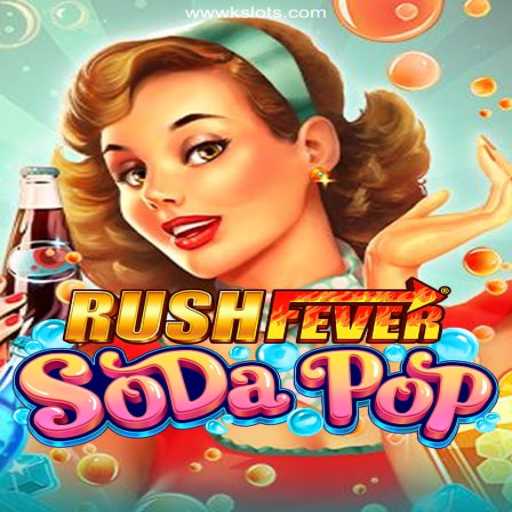 Experience the Thrill with RushFeverSodaPop: Your Ultimate Guide